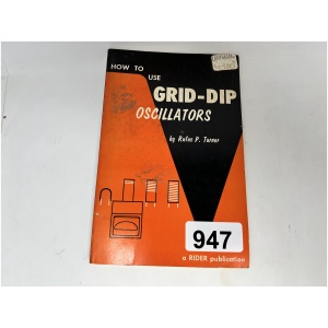 How to Use "Grip-Dip Oscillators by Rufus P. Turner