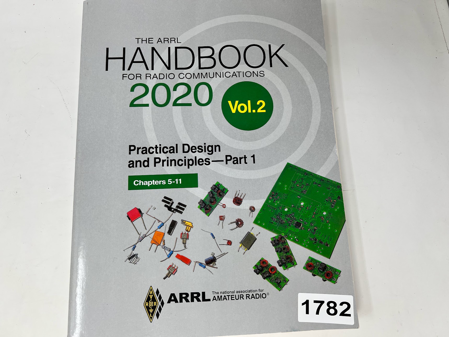 The ARRL Handbook for Radio Communications 2020 Vol.2 Practical Design And Principles - Part 1, Chapters 5-11