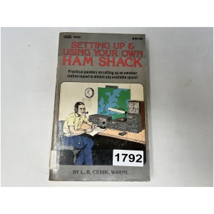 Setting Up & Using Your Own Ham Shack By L.B Cebik, W4RNL