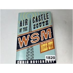 Air Castle of the South WSM And the Making of Music City - Craig Havighurst