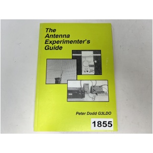 The Antenna Experimenter's Guide By Peter Dodd G3LD0