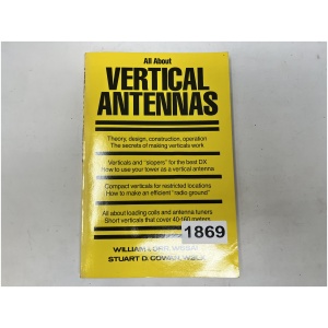 All About Vertical Antennas By William Orr W6SAI & Stuart D. Cowan W2LX