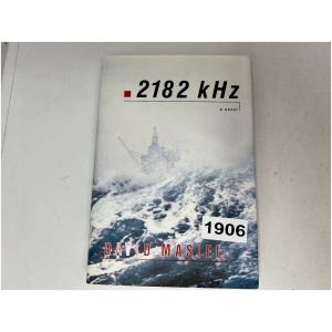 2182 kHz : A Novel By David Masiel
