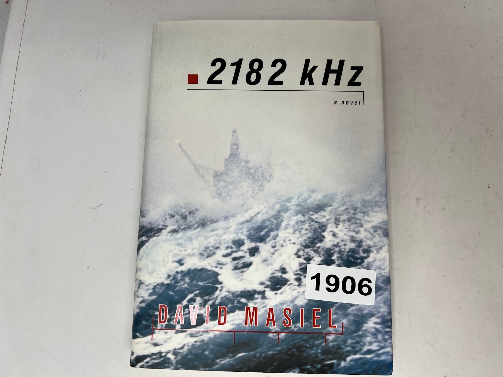 2182 kHz : A Novel By David Masiel