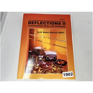 Reflections II Transmission Lines and Antennas By M. Walter Maxwell, W2DU